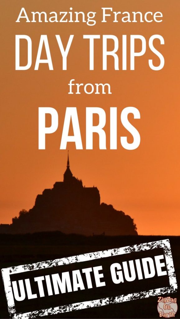 35 Best Day Trips From Paris France Tips Map Photos